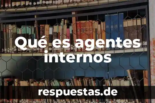 Qué es componentes internos de un monitor 8 Qué es agentes internos