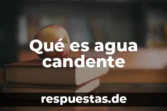 Que es el ciclo del agua procedimientos 6 Qué es agua candente