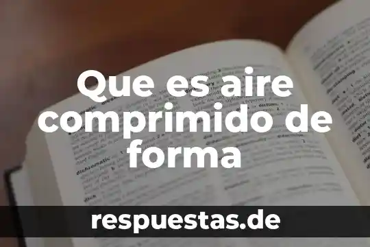 Qué es una fuente de aire comprimido festo definición 4 Que es aire comprimido de forma