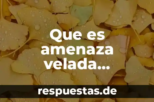 Qué es alcantarillado definición 4 Que es amenaza velada definicion