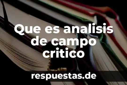 Que es analisis de campo critico