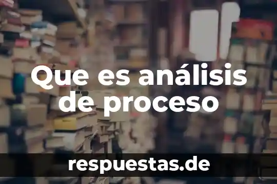 Que es un proceso de escenificacion de la danza 6 Que es análisis de proceso