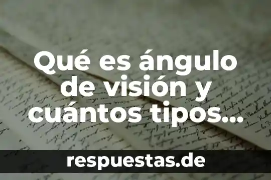 Qué es un síndrome cuantos tipos de síndromes hay 6 Qué es ángulo de visión y cuántos tipos hay