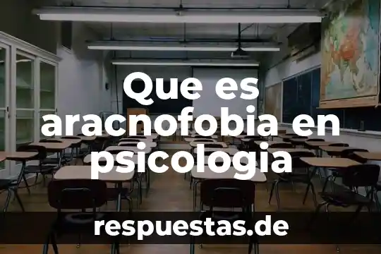 Que es la psicologia aplicada 4 Que es aracnofobia en psicologia