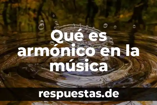 Qué es la música chacona de Tampico 7 Qué es armónico en la música