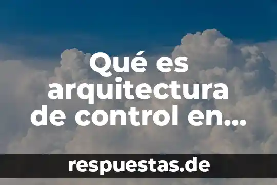 Que es un parque en arquitectura 5 Qué es arquitectura de control en procesos