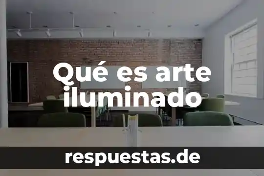Que es la calidad y la calidad de vida 6 Qué es arte iluminado
