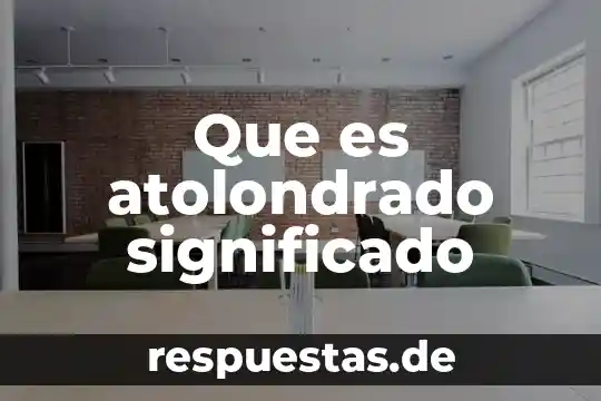 Que es una loma significado 8 Que es atolondrado significado