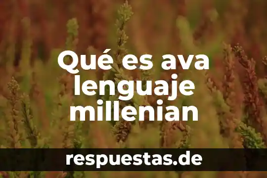 Qué es prótesis en lenguaje 6 Qué es ava lenguaje millenian