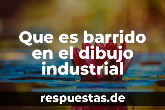 Barrido mecanico que es 8 Que es barrido en el dibujo industrial