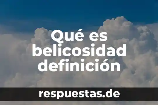 Qué es hominidos definición 7 Qué es belicosidad definición