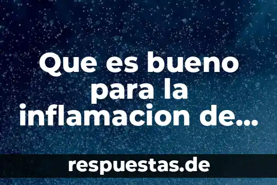 Que es bueno para la inflamacion de trompas y ovarios