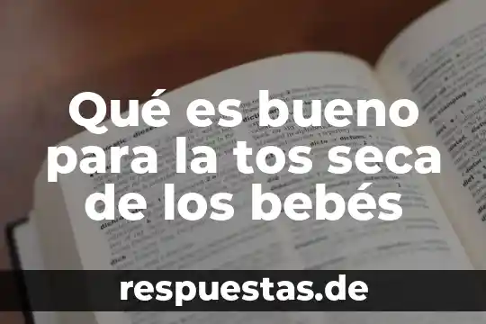 Acpi tos 1900 que es 8 Qué es bueno para la tos seca de los bebés