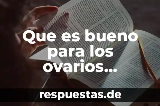 Que es bueno para los ovarios multifoliculares