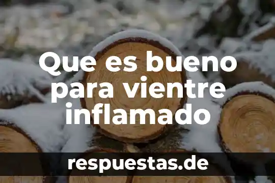 Qué es bueno para la encía de los bebés 6 Que es bueno para vientre inflamado