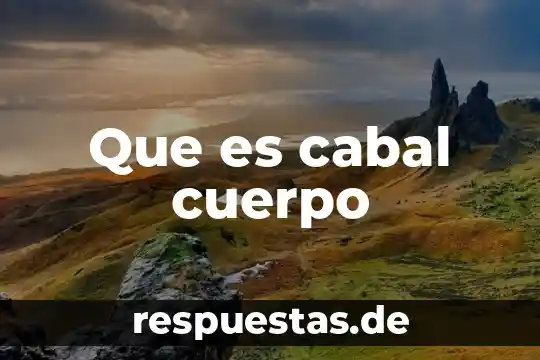 Que es un boro cuerpo 4 Que es cabal cuerpo