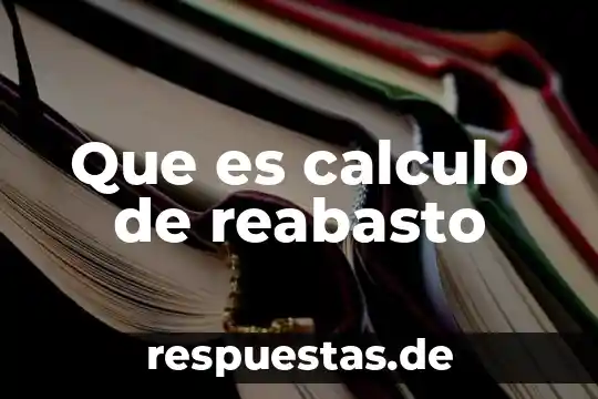 Que es calculo de reabasto