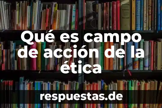 Que es la accion pauliana concepto juridico 4 Qué es campo de acción de la ética