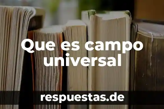 Que es un campo hidroestatico 6 Que es campo universal