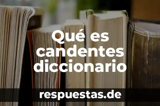 Que es latifundio significado diccionario 7 Qué es candentes diccionario