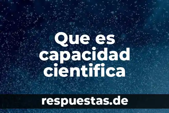 Qué es una clasificación científica información 3 Que es capacidad cientifica