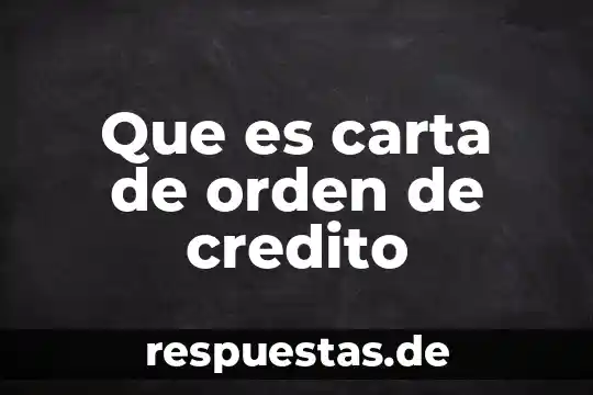 Que es orden del relato en una obra 7 Que es carta de orden de credito