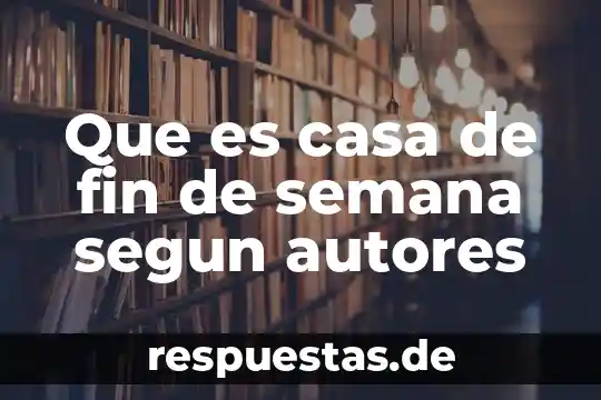 Qué es la música y su importancia en preescolar con autores 4 Que es casa de fin de semana segun autores