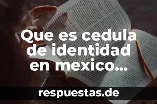 Cedula profesional fiscal que es 5 Que es cedula de identidad en mexico como tramitarla