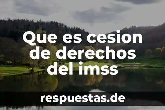 Que es una firma digital en el portal imss 6 Que es cesion de derechos del imss