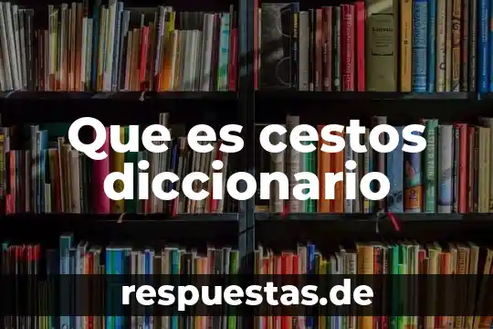 Que es latifundio significado diccionario 8 Que es cestos diccionario