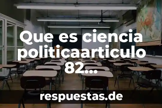 Que es doctrina constitucional mexicana 5 Que es ciencia politicaarticulo 82 constitucional