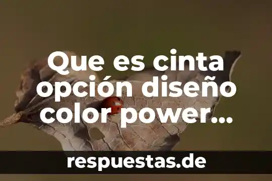 Que es plantilla de diseño power point 3 Que es cinta opción diseño color power point