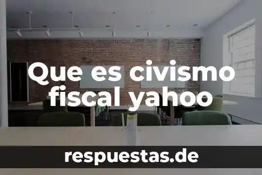 Que es el radicalismo yahoo 3 Que es civismo fiscal yahoo