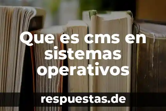 Que es compartir recursos entre sistemas operativos 4 Que es cms en sistemas operativos