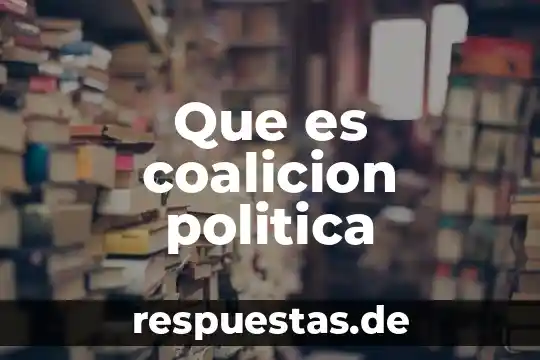 Que es una coalicion en teoría de juegos 4 Que es coalicion politica
