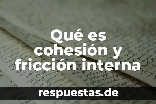 Qué es cohesión y fricción interna