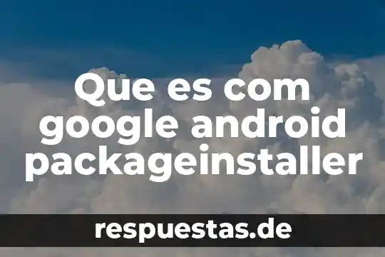 Qué es el arte huichoñ 3 Que es com google android packageinstaller