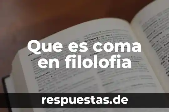 Que es coma en filolofia