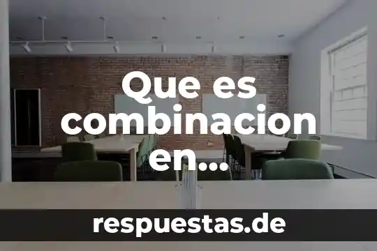 Qué es definición matemáticas 5 Que es combinacion en matemáticas yahoo
