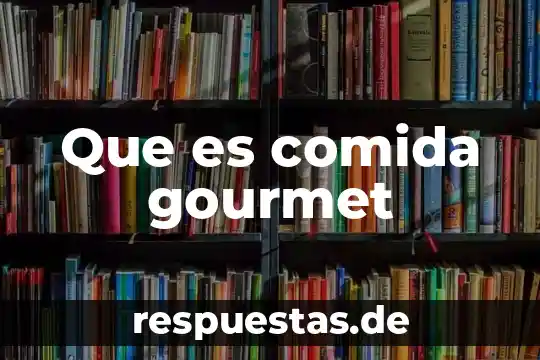Que es evasivos significado 3 Que es comida gourmet
