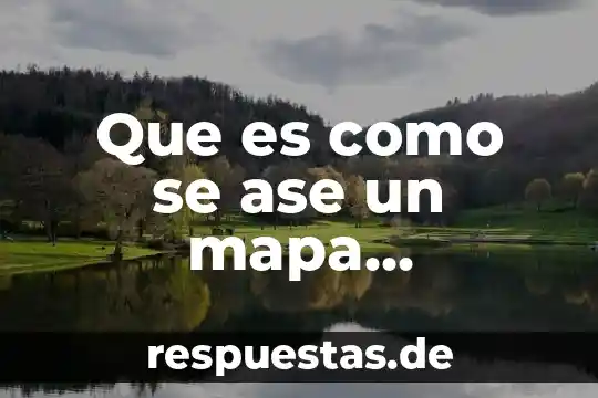 Qué es un mapa conceptual significado 4 Que es como se ase un mapa conceptual