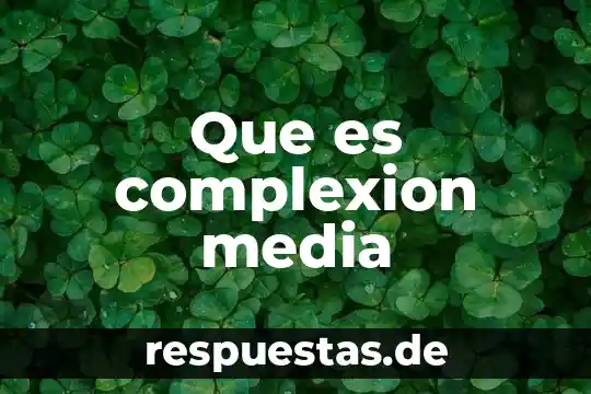 Qué es media giphy 8 Que es complexion media