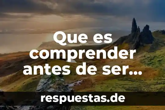 Que es ser extensionismo 8 Que es comprender antes de ser comprendido