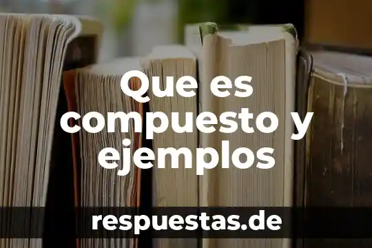 Que es retruecano y sus ejemplos 8 Que es compuesto y ejemplos