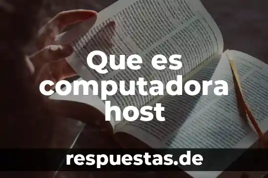 Que es entretenimiento en la computadora 6 Que es computadora host