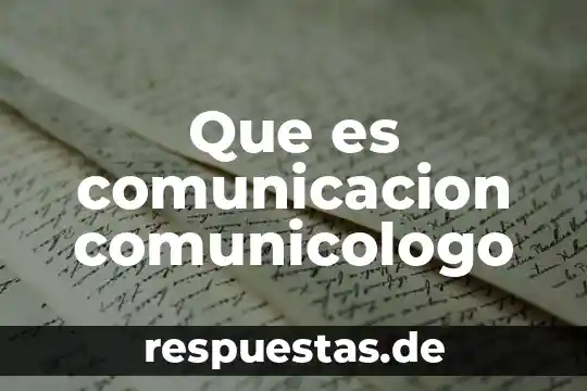 Que es la comunicacion comunicacion 4 Que es comunicacion comunicologo