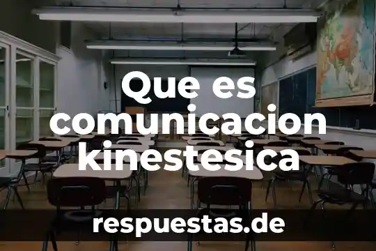 Que es comunicacion kinestesica