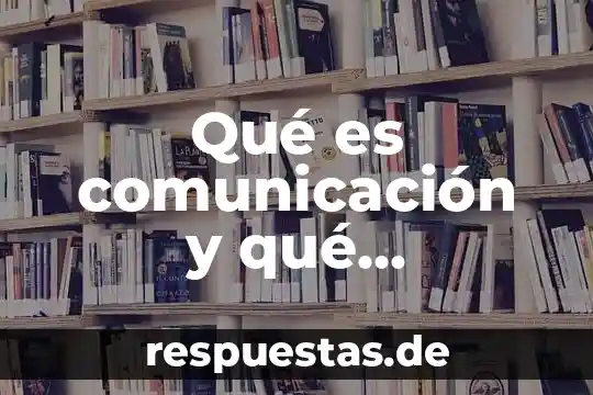 Qué es un reportaje definición tipos de elementos 8 Qué es comunicación y qué elementos intervienen en ella