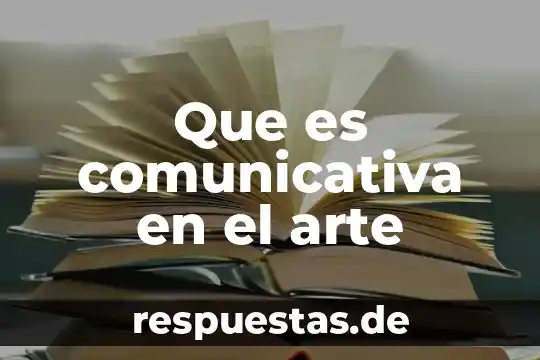 Canvas que es arte 3 Que es comunicativa en el arte