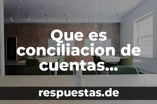 Departamento de cuentas que es 6 Que es conciliacion de cuentas provision decuentas incobrables y ajustes